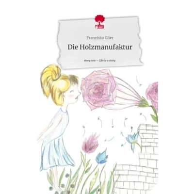 Abbildung von Die Holzmanufaktur. Life is a Story story.one