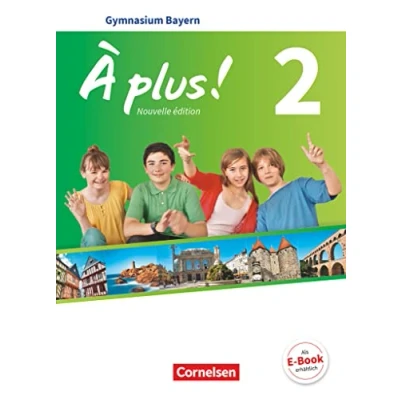 Abbildung von À plus ! Französisch als 1. und 2. Fremdsprache Bayern Ausgabe 2017 Band 2: Schulbuch Festeinband