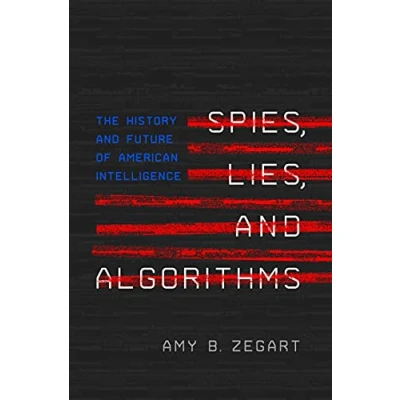 Abbildung von Spies, Lies, and Algorithms: The History Future of American Intelligence