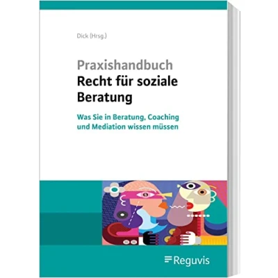 Abbildung von Praxishandbuch Recht für soziale Beratung: Was Sie in Beratung, Coaching und Mediation wissen müssen