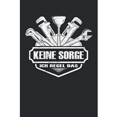 Abbildung von Keine Sorge Ich regel das: Klempner Notizbuch Toller linierter Notizblock für den Heizungsbauer &amp; Installateur 120 linierte Seiten um Notizen und ... Din A5 Geschenk Meister oder Azubi.