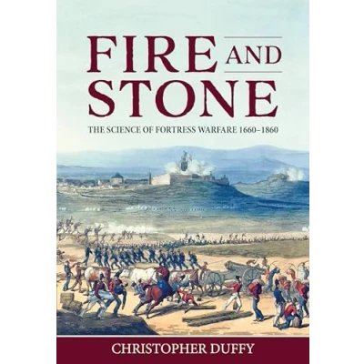 Abbildung von Fire and Stone: The Science of Fortress Warfare, 1660 1860