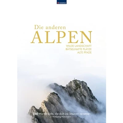 Abbildung von KOMPASS Bildband Die anderen Alpen: Wilde Landschaft, rätselhafte Plätze, alte Wege. 230 Entdeckungen in den Alpen