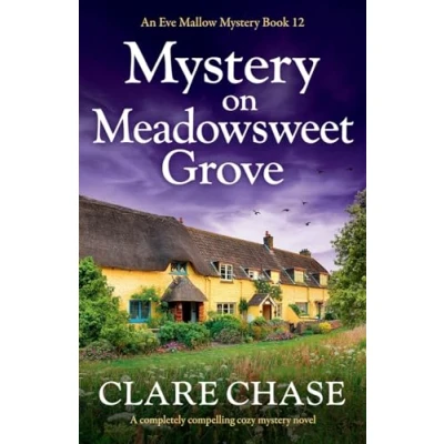 Abbildung von mystery on Meadowsweet Grove: A completely compelling cozy novel (An Eve Mallow Mystery, Band 12)