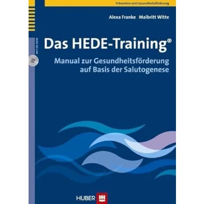Abbildung von Das HEDE Training®: Manual zur Gesundheitsförderung auf Basis der Salutogenese