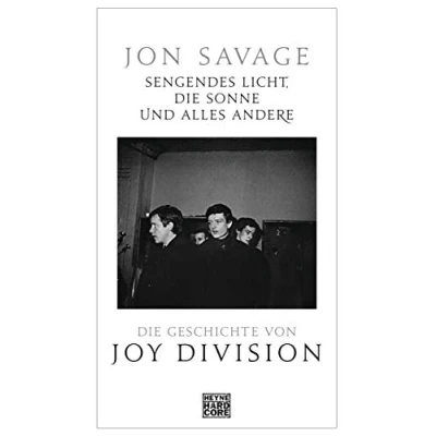 Abbildung von Sengendes Licht, Die Sonne und alles andere: Geschichte von Joy Division