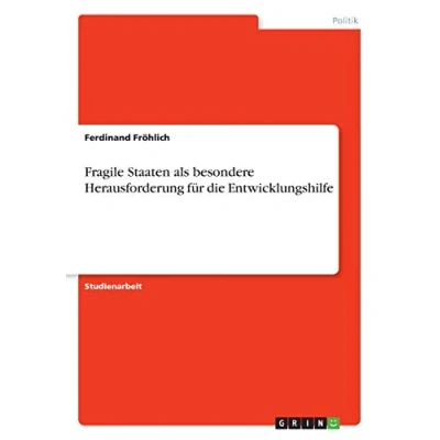 Abbildung von Fragile Staaten als besondere Herausforderung für die Entwicklungshilfe