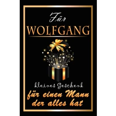 Abbildung von für Wolfgang kleines Geschenk einen Mann der alles hat: Geschenkidee Liniert Notizbuch A5 weihnachten, Geburtstag ... Geschenke Personalisiert Name
