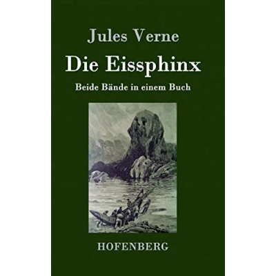 Abbildung von Die Eissphinx: Beide Bände in einem Buch