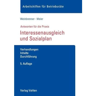 Abbildung von Interessenausgleich und Sozialplan: Verhandlungen, Inhalte, Durchführung