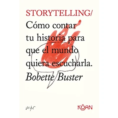 Abbildung von Storytelling: Cómo contar tu historia para que el mundo quiera escucharla (Do Books)