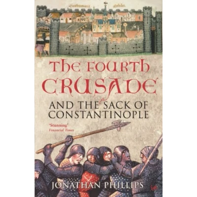 Abbildung von the Fourth Crusade: And Sack of Constantinople