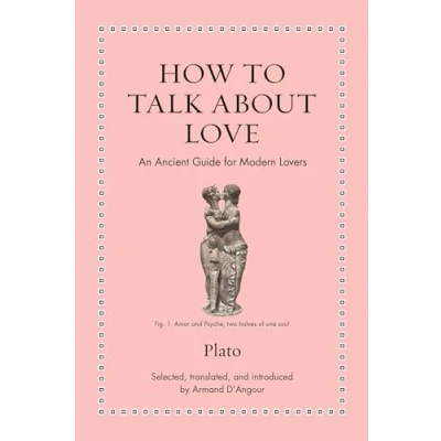 Abbildung von How to Talk about Love: An Ancient Guide for Modern Lovers (Ancient Wisdom Readers)