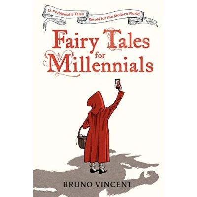 Abbildung von Fairy Tales for Millennials: 12 Problematic Stories Retold the Modern World