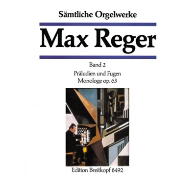 Abbildung von Sämtliche Orgelwerke in 7 Bänden Band 2: Präludien und Fugen, Monologe op. 63 Breitkopf Urtext (EB 8492)