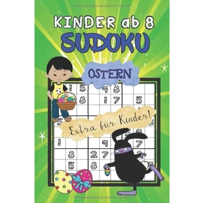 Abbildung von Sudoku für Kinder ab 8 Jahren Ostern: 80 kindgerechte Rätsel Ideal als Geschenk oder Mitbringsel Rätselheft Ferien Rätselblock &amp; Denksport inkl. Lösungen