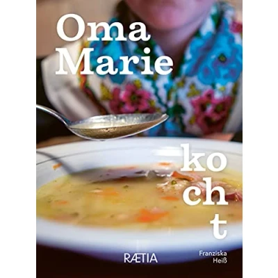 Abbildung von Oma Marie kocht: Rezepte und Geschichten meiner aus dem Sarntal