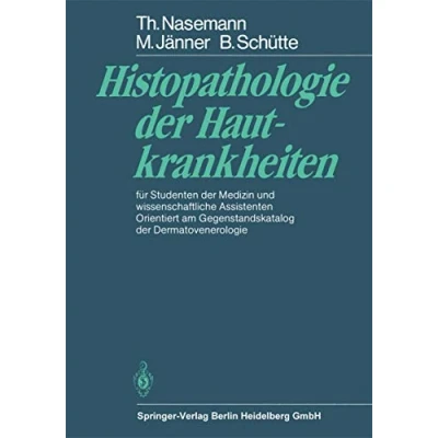 Abbildung von Histopathologie der Hautkrankheiten: für Studenten Medizin und wissenschaftliche Assistenten Orientiert am Gegenstandskatalog Dermatovenerologie