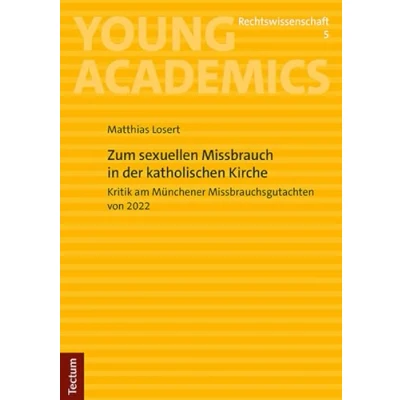 Abbildung von Zum sexuellen Missbrauch in der katholischen Kirche: Kritik am Münchener Missbrauchsgutachten von 2022 (Young Academics: Rechtswissenschaft)