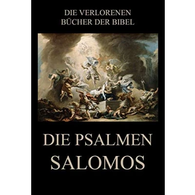 Abbildung von Die Psalmen Salomos (Die verlorenen Bücher der Bibel (Print), Band 16)