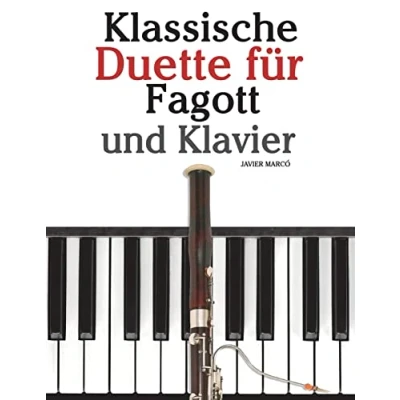 Abbildung von Klassische Duette für Fagott und Klavier: Anfänger. Mit Musik von Brahms, Vivaldi, Wagner anderen Komponisten
