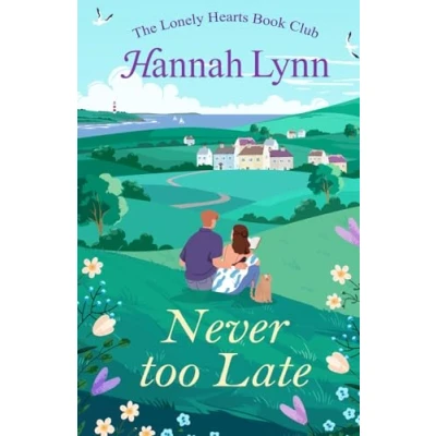 Abbildung von Never Too Late (The Lonely Hearts Book Club Series)