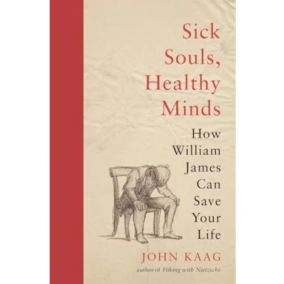 Abbildung von Sick Souls, Healthy Minds: How William James Can Save Your Life