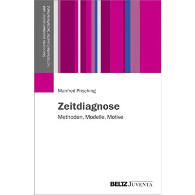 Abbildung von Zeitdiagnose: Methoden, Modelle, Motive (Standards standardisierter und nichtstandardisierter Sozialforschung)