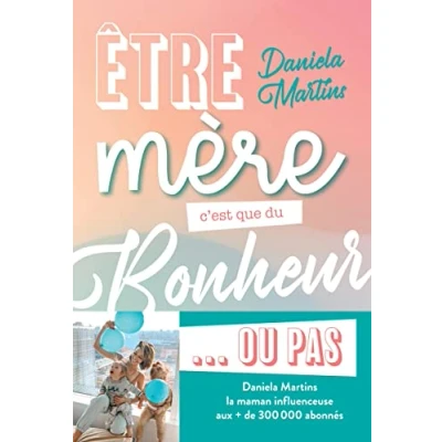 Abbildung von Etre mère c&#039;est que du bonheur ou pas