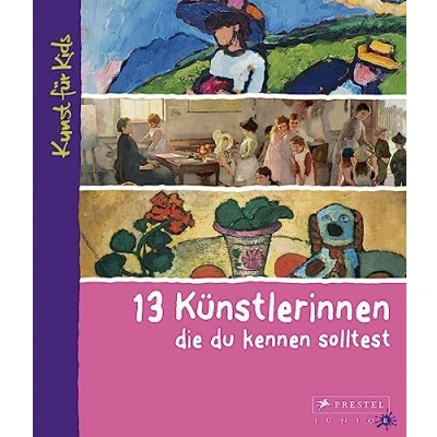 Abbildung von 13 Künstlerinnen, die du kennen solltest: Kunst für Kids