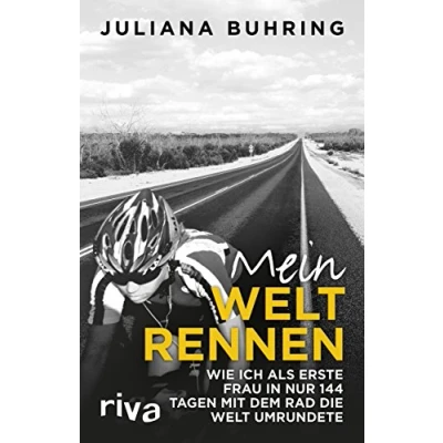 Abbildung von Mein Weltrennen: Wie ich als erste Frau in nur 144 Tagen mit dem Rad die Welt umrundete