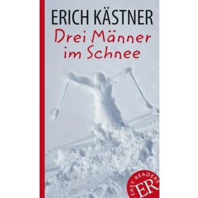 Abbildung von Drei Männer im Schnee: Deutsche Lektüre für das GER Niveau B1. Gekürzt, mit Annotationen (Easy Readers (DaF))