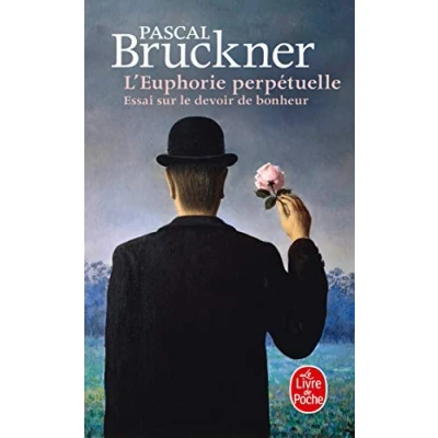 Abbildung von L&#039;Euphorie perpétuelle : Essai sur le devoir de bonheur (Ldp Litterature)
