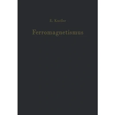 Abbildung von Ferromagnetismus: Mit einem Beitrag Quantentheorie und Elektronentheorie des Ferromagnetismus