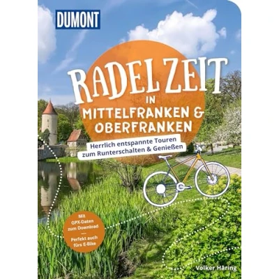 Abbildung von DuMont Radelzeit in Mittelfranken &amp; Oberfranken: Herrlich entspannte Radtouren zum Runterschalten Genießen