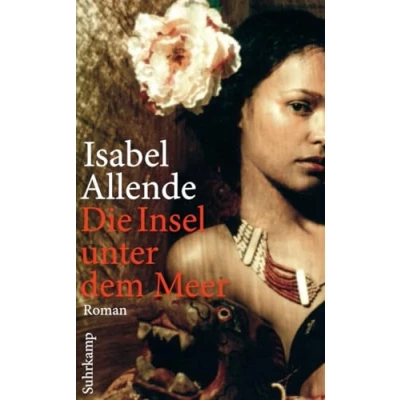 Abbildung von Die Insel unter dem Meer: Roman Von der Autorin des Weltbestsellers »Das Geisterhaus« (suhrkamp taschenbuch)