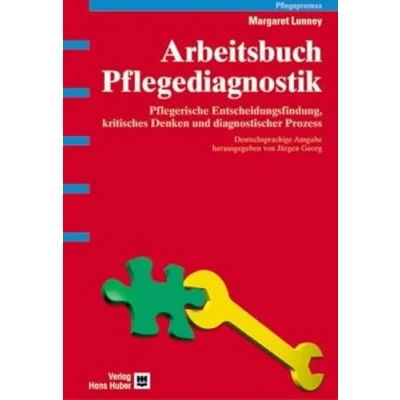 Abbildung von Arbeitsbuch Pflegediagnostik: Pflegerische Entscheidungsfindung, kritisches Denken und diagnostischer Prozess Fallstudien analysen