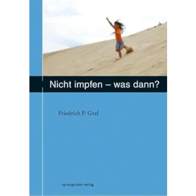 Abbildung von Nicht impfen was dann ?