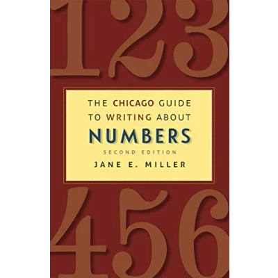 Abbildung von The Chicago Guide to Writing about Numbers, Second Edition (Chicago Guides Writing, Editing, and Publishing)