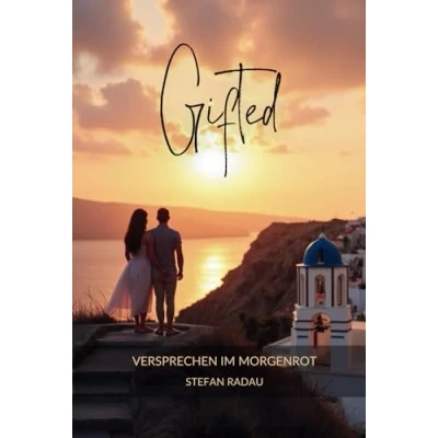 Abbildung von Gifted: Versprechen im Morgenrot (Gifted Trilogie, Band 3)