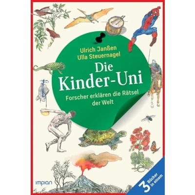 Abbildung von die Kinder Uni: Forscher erklären Rätsel der Welt Taschenbuchausgabe: Alle 3 Bücher in einem Erstes Semester Zweites Drittes