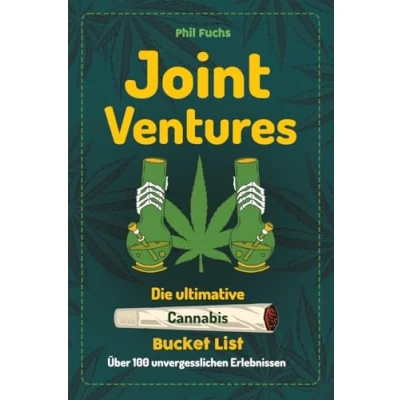 Abbildung von Joint Ventures Die ultimative Cannabis Bucket List: Über 100 unvergessliche Erlebnisse