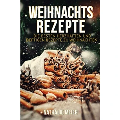 Abbildung von Weihnachtsrezepte Die besten herzhaften und deftigen Rezepte zu Weihnachten