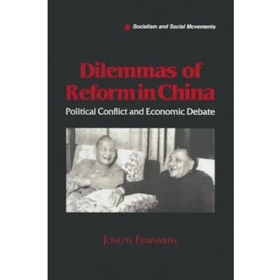 Abbildung von Dilemmas of Reform in China: Political Conflict and Economic Debate (Socialism Social Movements)