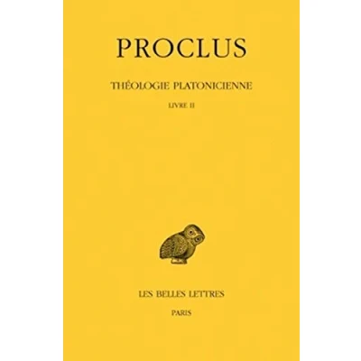 Abbildung von Proclus, Theologie Platonicienne: Tome II: Livre II. (Collection Des Universites De France, Band 230)