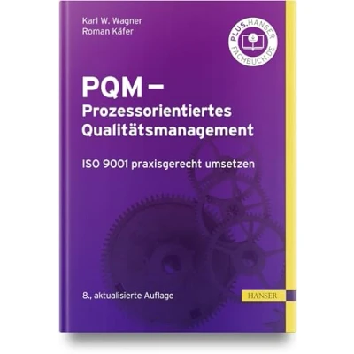 Abbildung von PQM Prozessorientiertes Qualitätsmanagement: ISO 9001 praxisgerecht umsetzen und weiterentwickeln