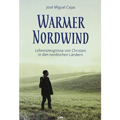 Abbildung von Warmer Nordwind: Lebenszeugnisse von Christen in den nordischen Ländern