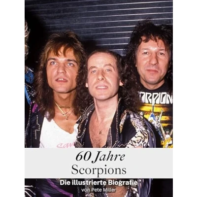 Abbildung von 60 Jahre Scorpions Hochwertige Hardcover Ausgabe: Die illustrierte Biografie