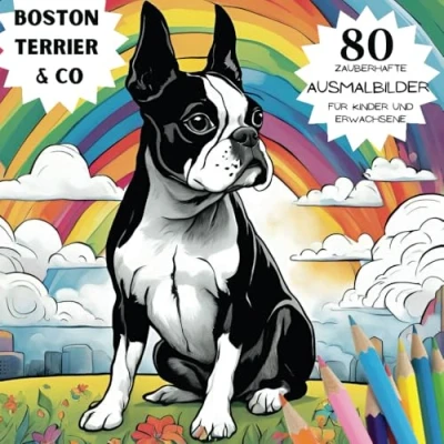 Abbildung von Boston Terrier &amp; Co: 80 zauberhafte Ausmalbilder für Kinder und Erwachsene