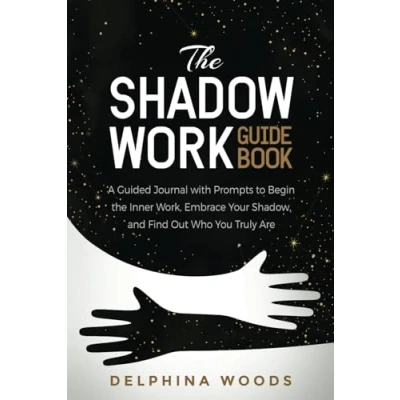 Abbildung von the Shadow Work Guide Book: A Guided Journal with Prompts to Begin Inner Work, Embrace Your Shadow, and Find Out Who You Truly Are
